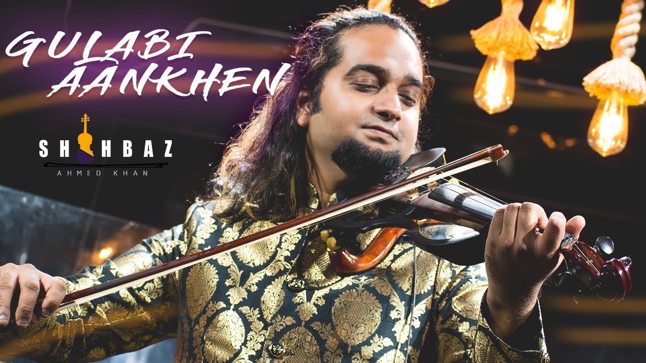 Gulabi Aankhen | Violin Cover | Shahbaz Ahmed Khan