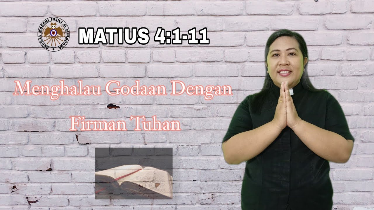 Khotbah Matius 4:1-11. MTPJ GMIM Minggu 9 Oktober 2022. 