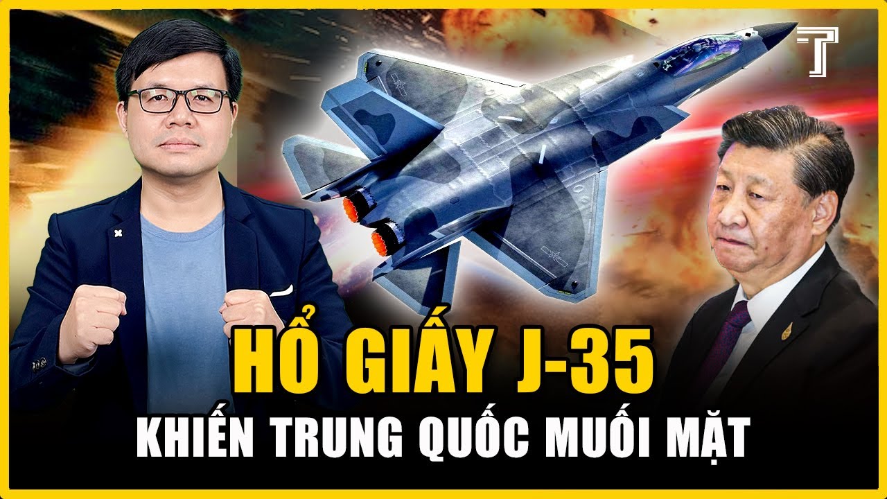 PHƠI BÀY BÍ ẨN J-35 TRUNG QUỐC: SẢN PHẨM ĐẠO NHÁI RẺ TIỀN VŨ KHÍ MỸ