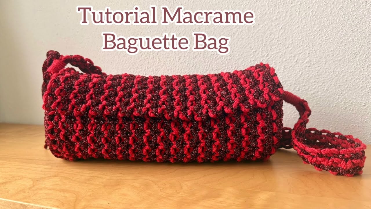Tutorial Macrame Baguette Bag
