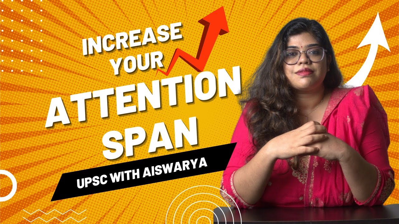 ATTENTION SPAN എങ്ങനെ കൂട്ടാം  | EXAM PREPARATION | UPSC MALAYALAM | AISWARYA DAS
