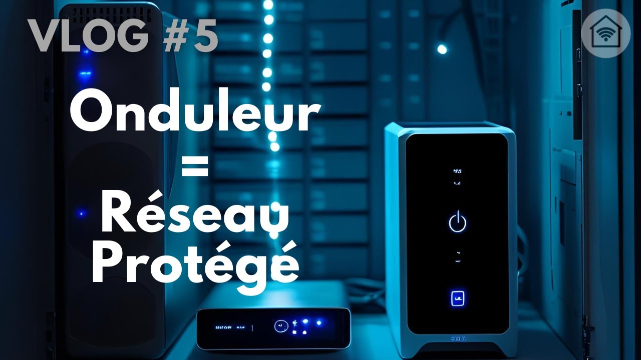 Prot&eacute;ger son r&eacute;seau et sa domotique : l'onduleur (VLOG - Ep5)