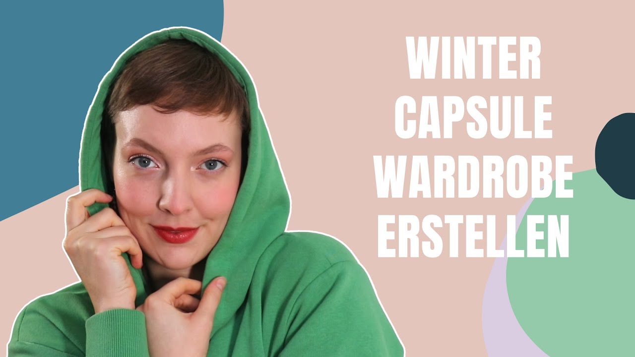 Winter Capsule Wardrobe erstellen ❄️ Tipps & Tricks f&uuml;r deine Garderobe
