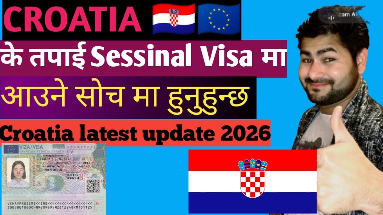 Croatia 🇭🇷 के तपाईं Sessinal Visa मा औउने सोच मा हुनुहुन्छ Croatia latest update 2026 