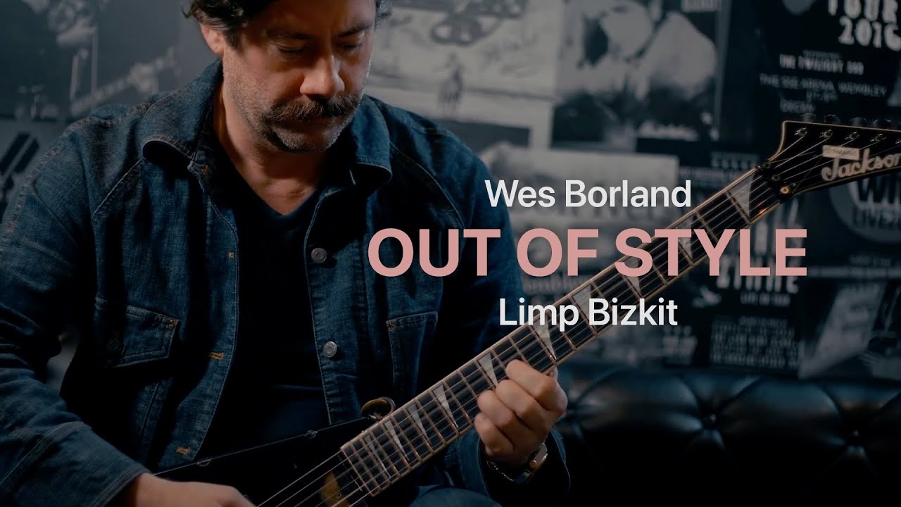 Tonality: Wes Borland 'Out of Style' Limp Bizkit Playthrough