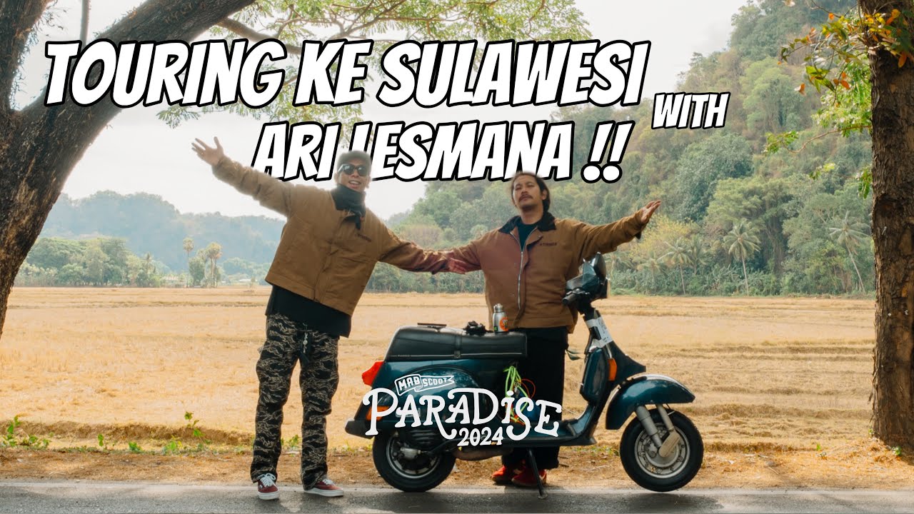 DEKJAW KEMBALI KE SULAWESI !! TOURING PARADISE MABSCOOT #1
