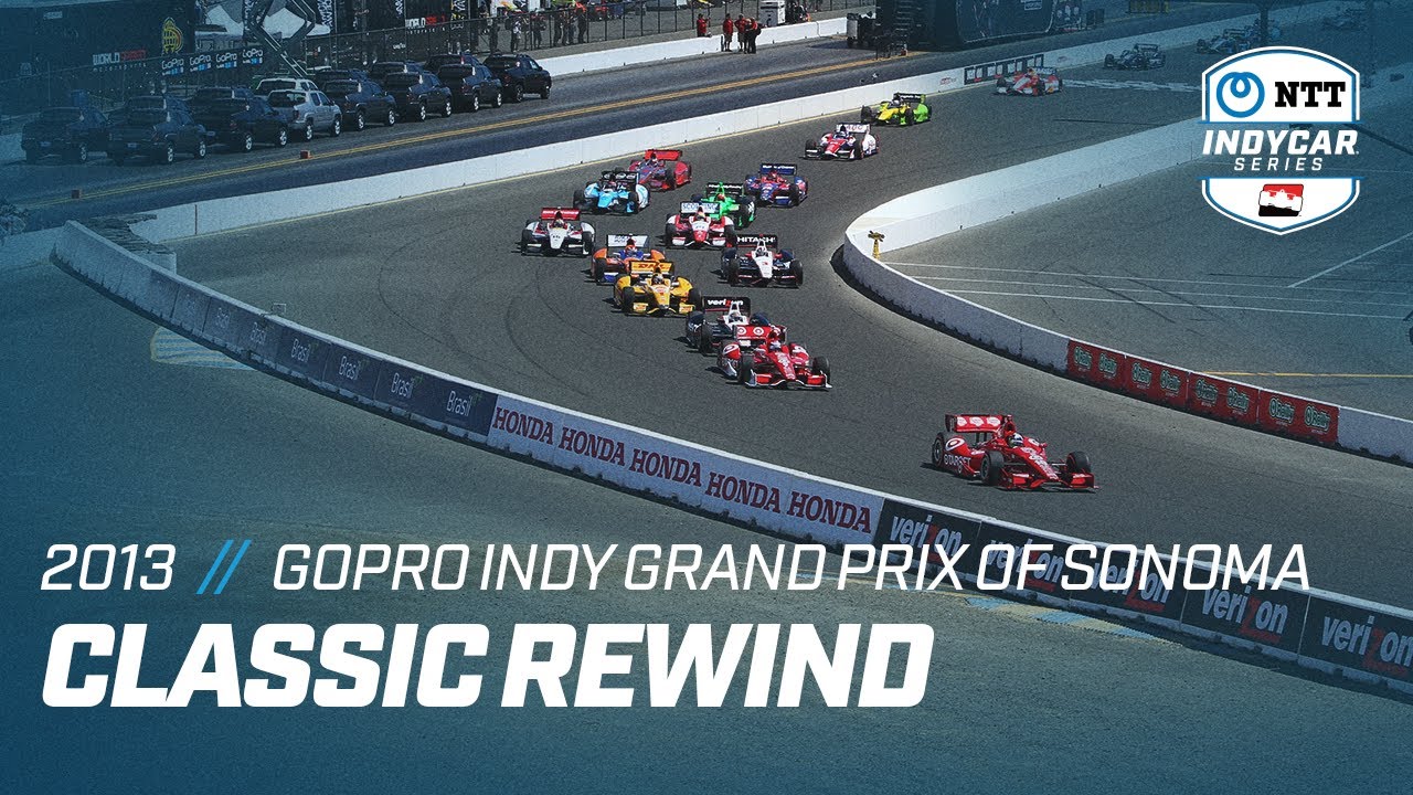2013 GoPro Indy Grand Prix of Sonoma | INDYCAR Classic Full-Race Rewind