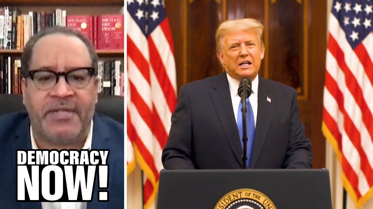 “Unmitigated Disaster”: Michael Eric Dyson on How Trump Turned White House into “Fulcrum of Fascism”