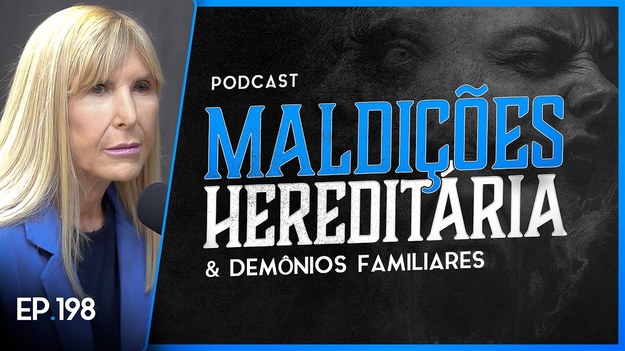 MALDIÇÃO HEREDITÁRIA e Demônios Familiares - Nayra PodCast - 198
