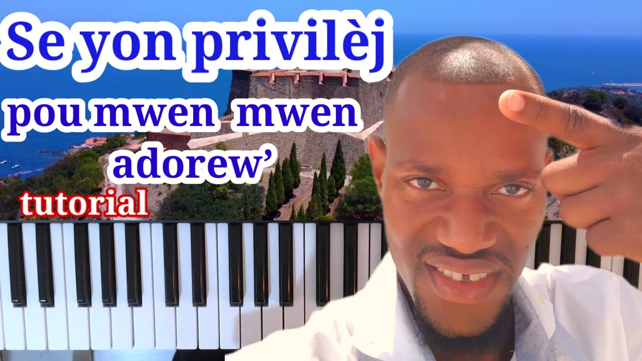 Aprann jwe   piano ; se yon privilèj  pou mwen adorew
