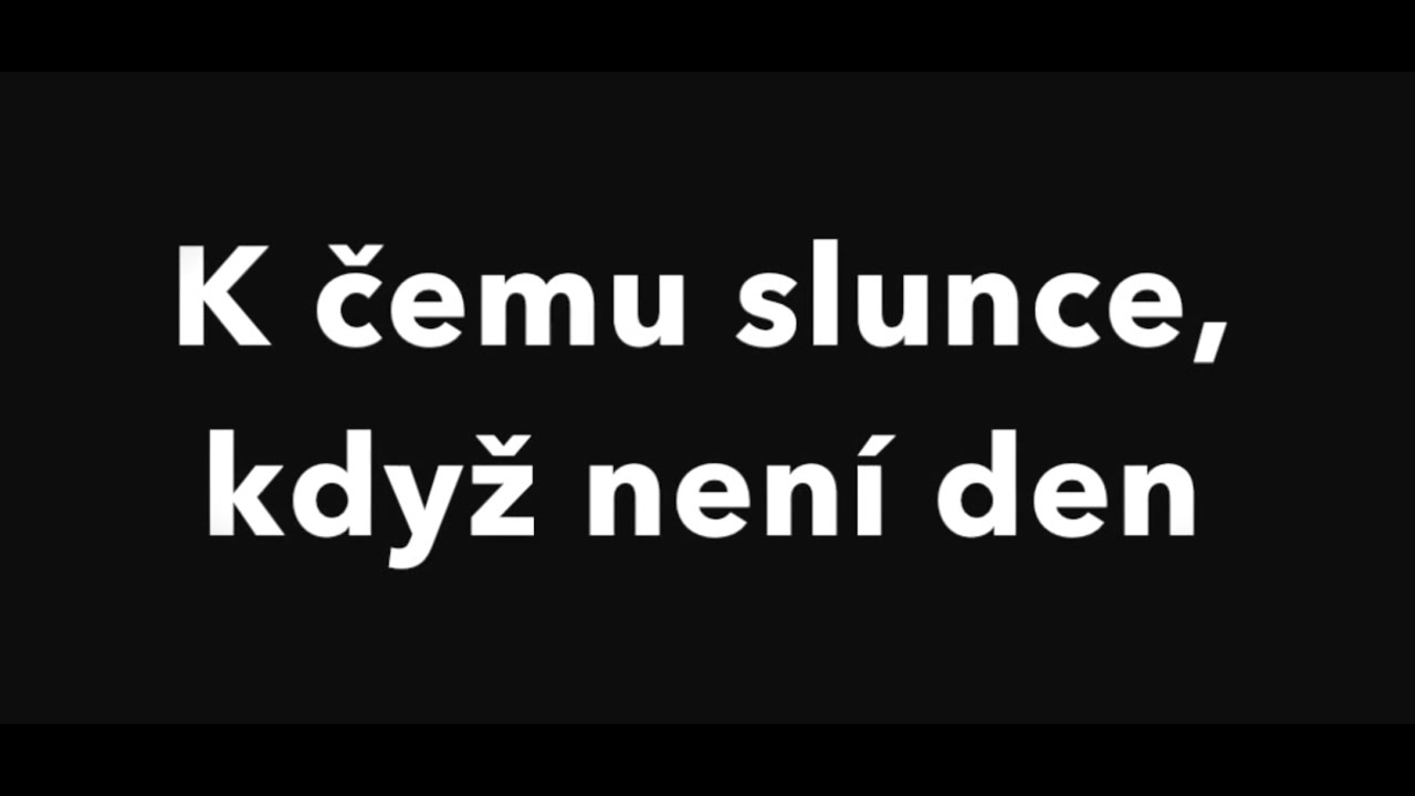 K čemu slunce, když není den