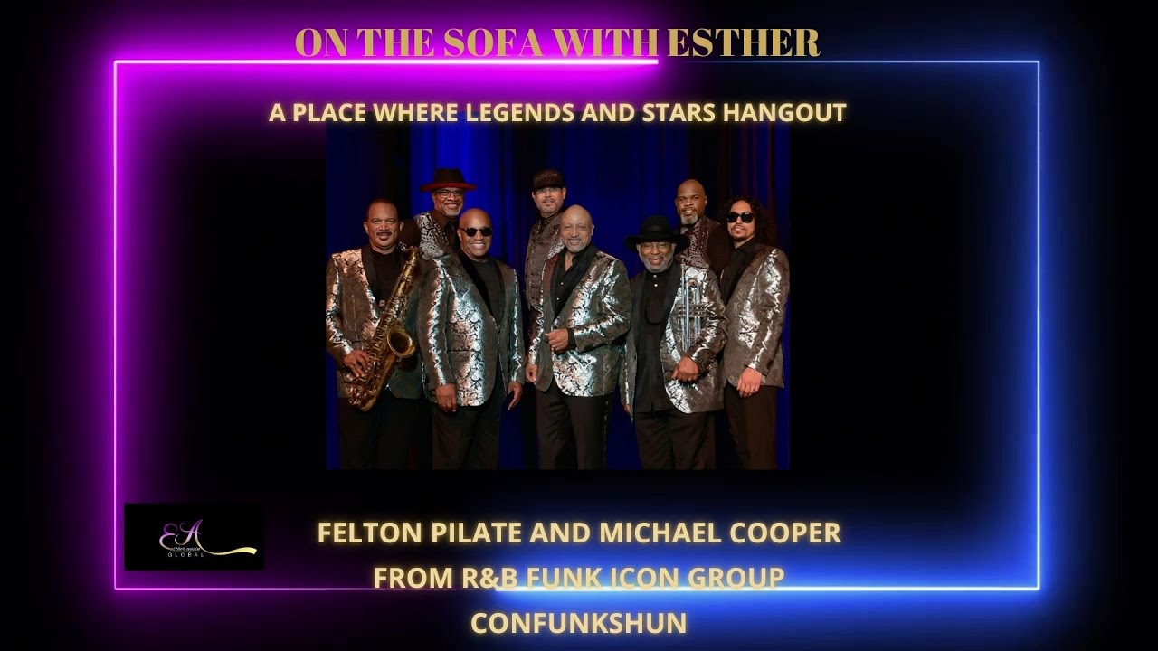 On the Sofa with Felton Pilate and Michael Cooper from R&B Legend Group Confunkshun