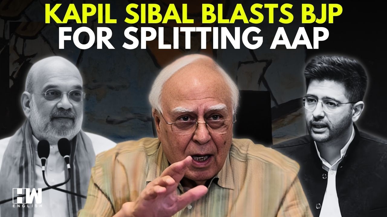 'A New Low In Indian Politics': Kapil Sibal Blasts BJP For Splitting AAP | Raghav Chadha | Amit Shah
