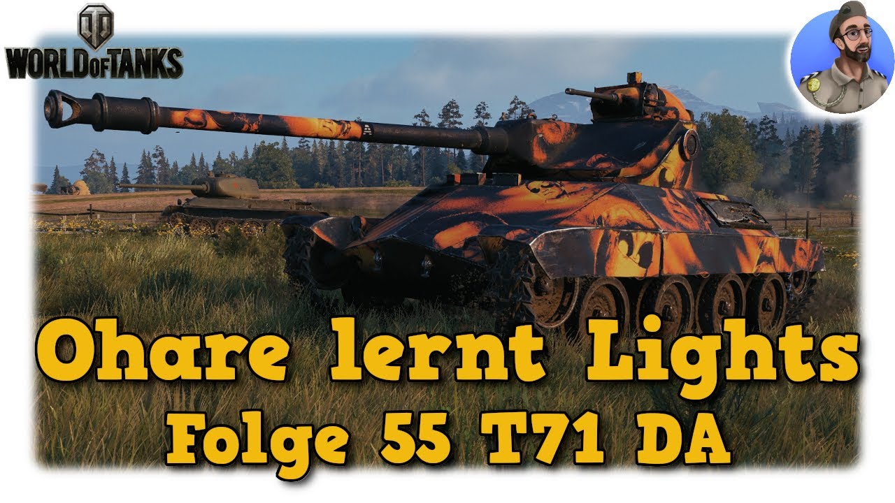 T71 DA - Ohare lernt Lights - World of Tanks - Folge 55