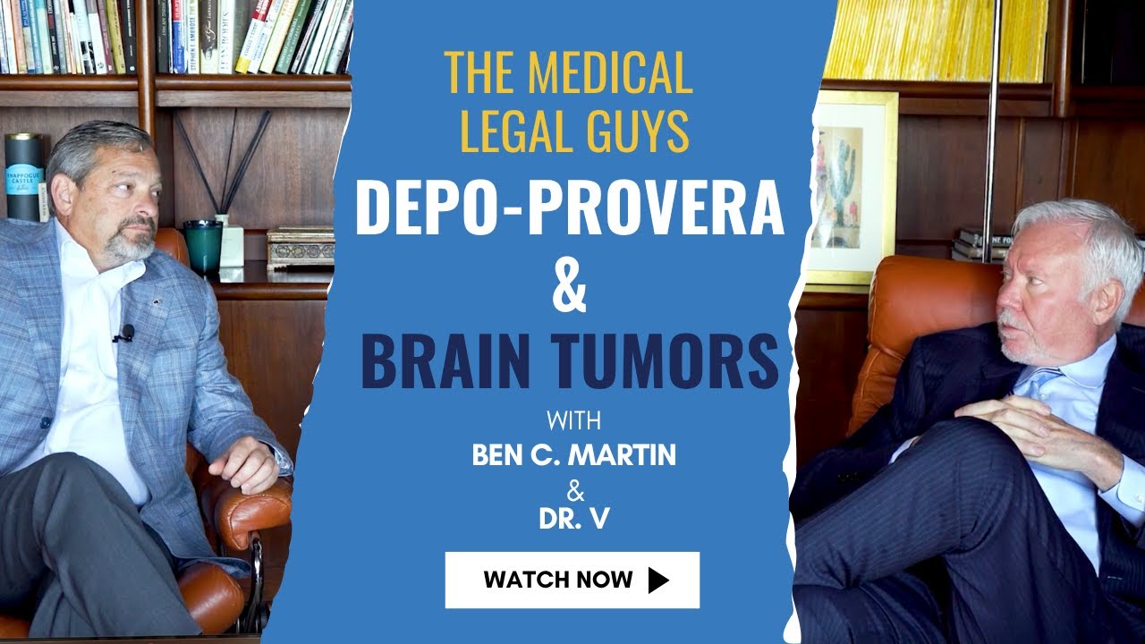 Can Depo-Provera Cause Brain Tumors? | Dr. Greg Vigna & Attorney Ben Martin Explain