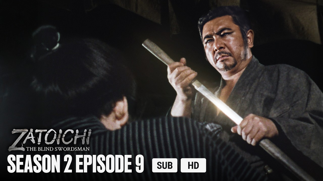 SHIN ZATOICHI - EP9 - A Rainbow in an Unseen Teardrop | MULTI-SUB