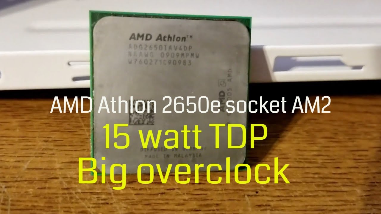 The 15 Watt AMD Athlon 2650e single core AM2 CPU OVERCLOCK