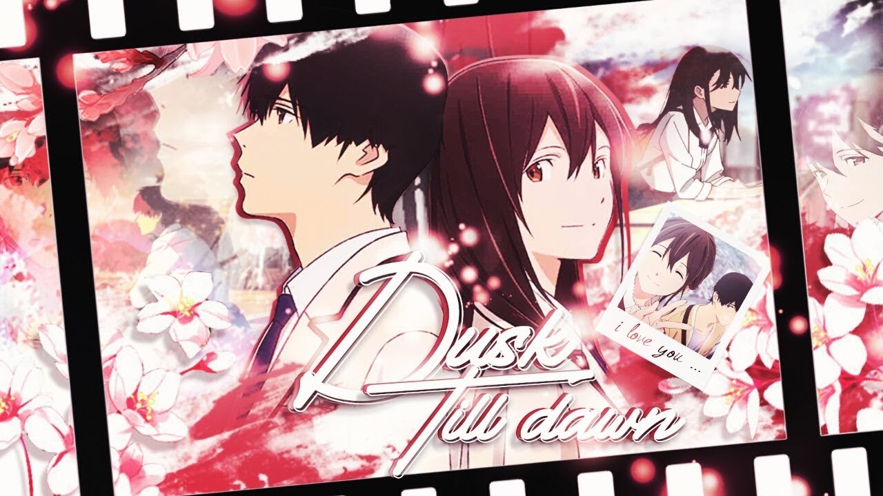 I want to eat your pencreas「AMV」- Dusk Till Dawn ᴴᴰ