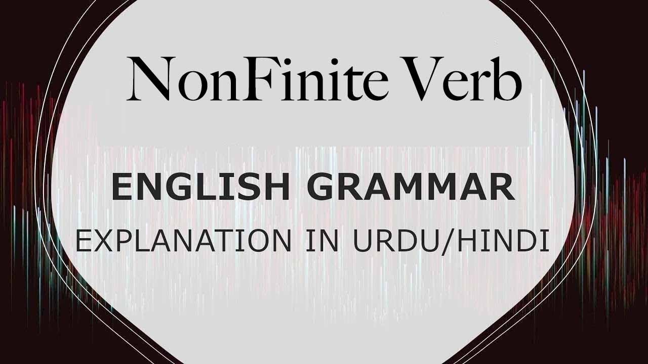 Non finite Verbs | Easy English Grammar Learning | Verbs | Types of Verbs | Knock TV | Sir Zulfiqar