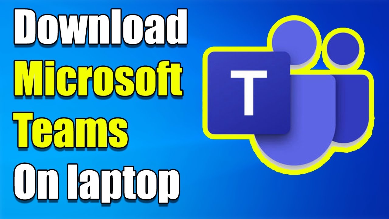 How to download Microsoft teams on laptop (Step by Step)