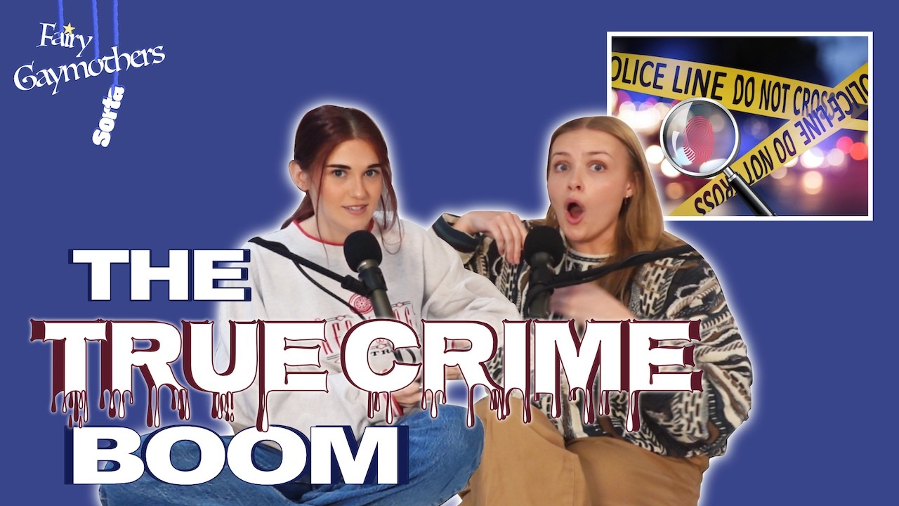 Know Thy Crime - Fairy Gaymothers Sorta Podcast Episode 10