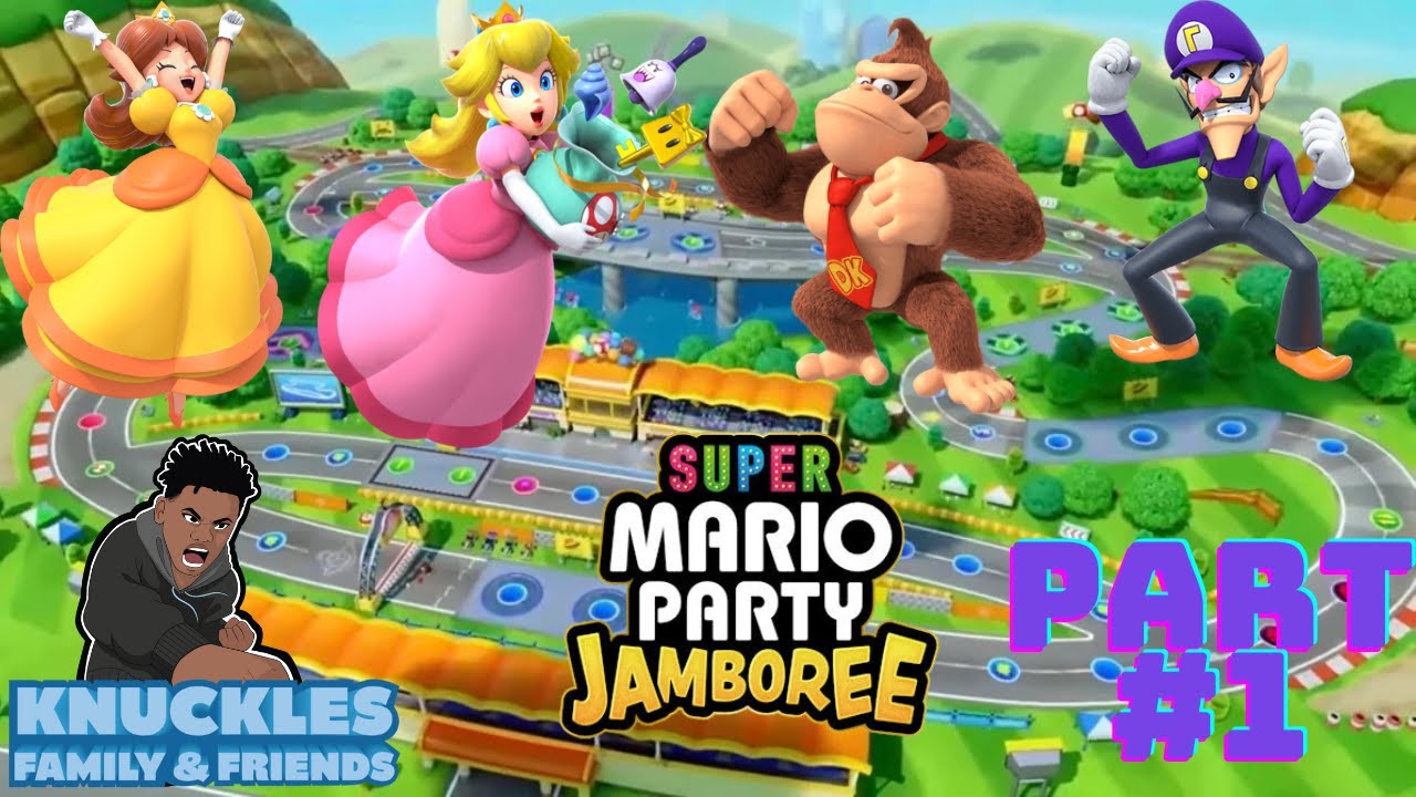 KnucklesF&F Super Mario Party Jamboree Part 1: We Back!!!!