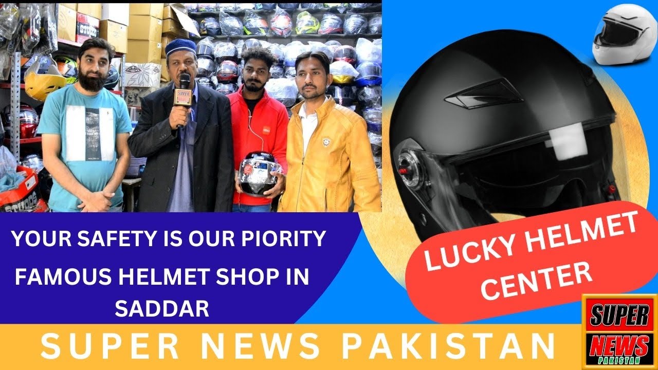 Lucky Helmet Center Sadar Karachi #luckyhelmet #supernews #supernewspakistan