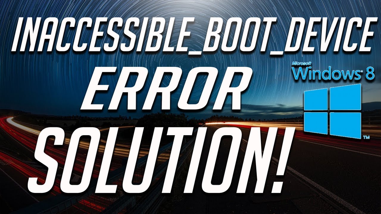 How to Fix INACCESSIBLE_BOOT_DEVICE in Windows 8 / 8.1 - 2021 Tutorial