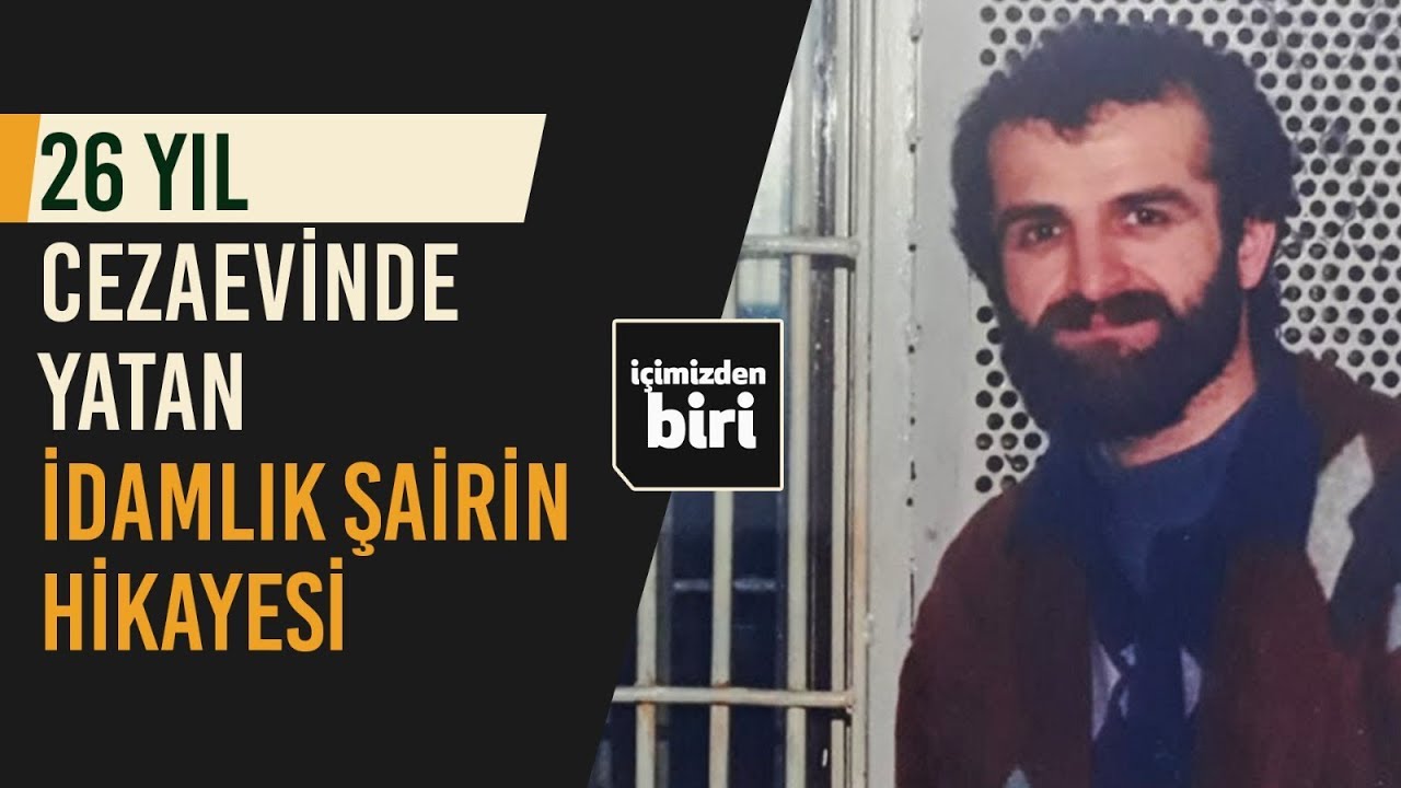 İdamlık Şair - OSMAN ERDEMİR / İçimizden Biri #11