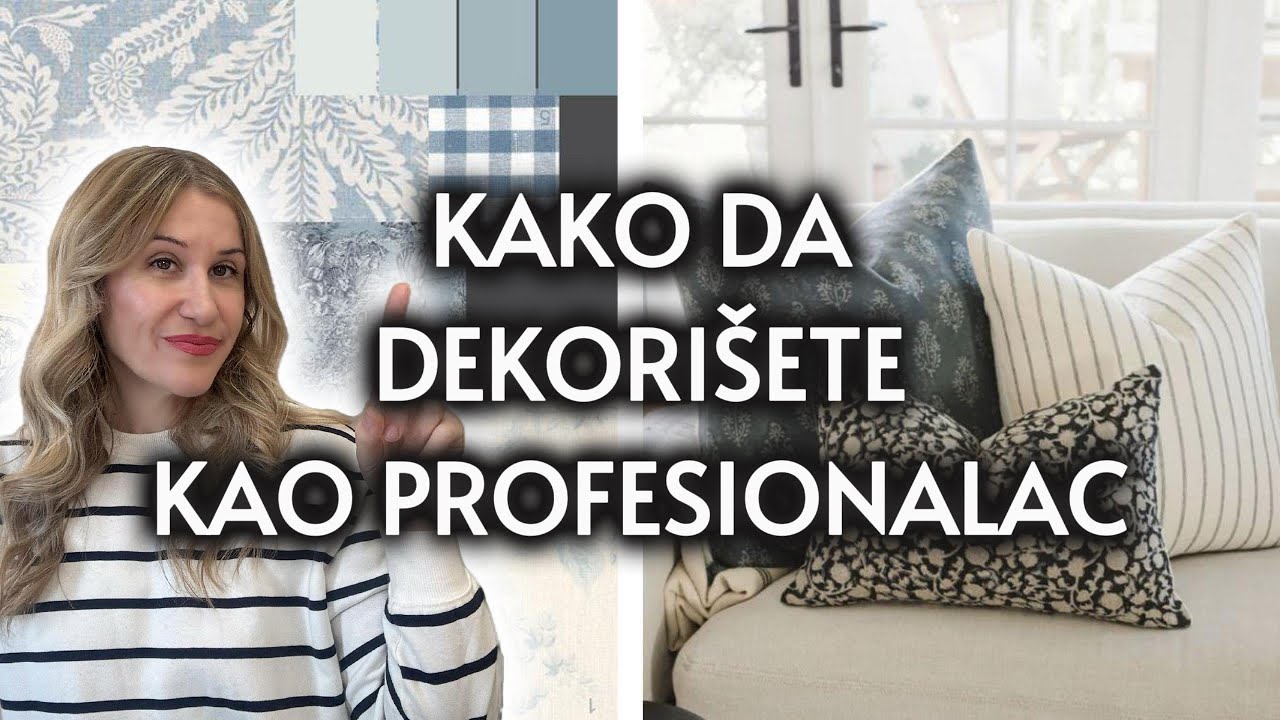 JEDNOSTAVNA PRAVILA ZA DEKORACIJU ENTERIJERA / KAKO DA DEKORIŠETE KAO PROFESIONALAC