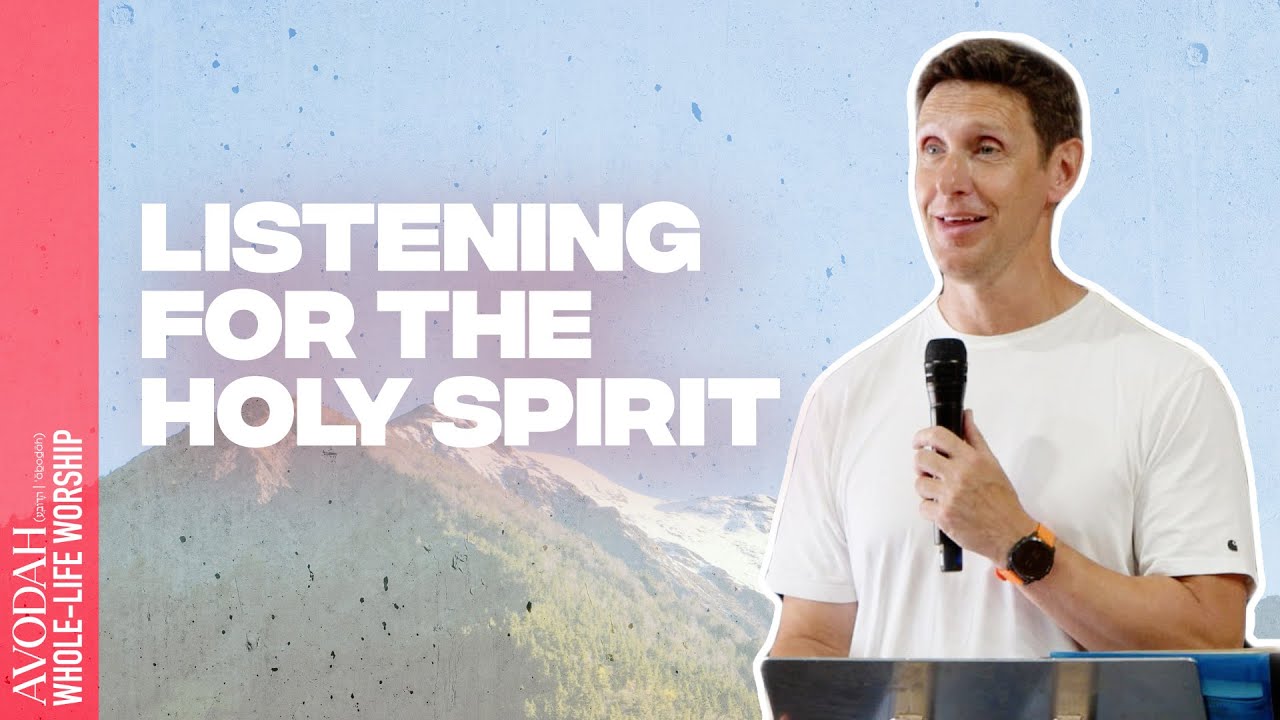 Bill Cahusac | Listening For The Holy Spirit | Avodah