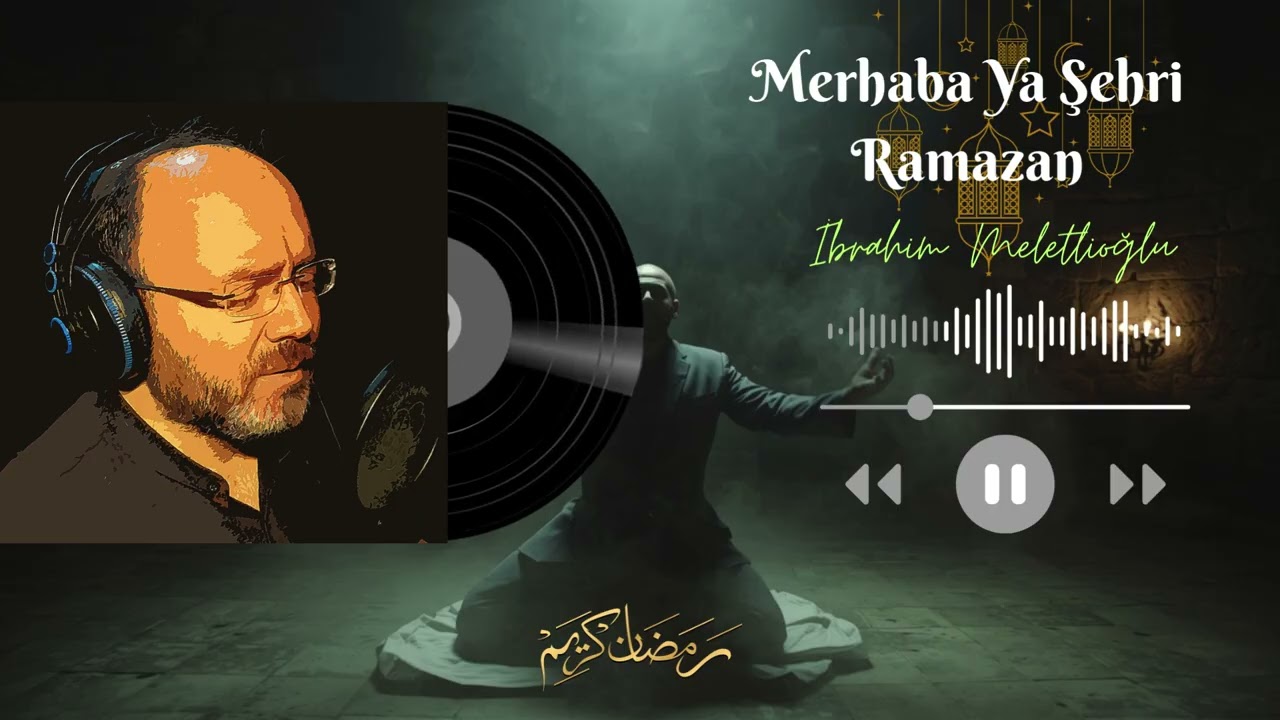 Merhaba Ya Şehri Ramazan - Eviç İlahi