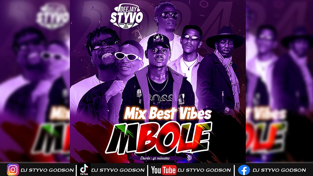 Mix Best Vibes Mbole 237 By DJ Styvo Godson 2024