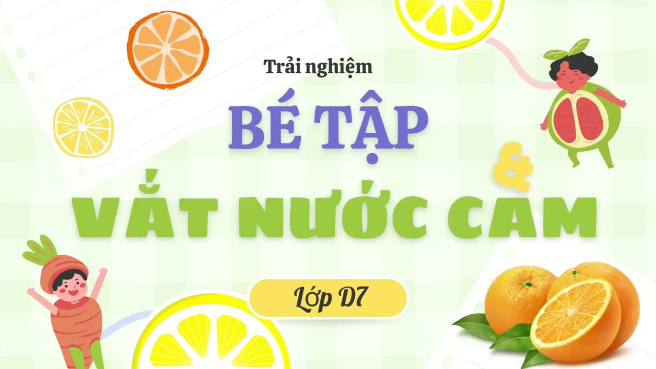 d7- Bé vắt nước cam