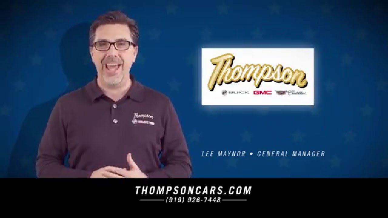 Thompson Buick GMC Cadillac -  Presidential Treatment