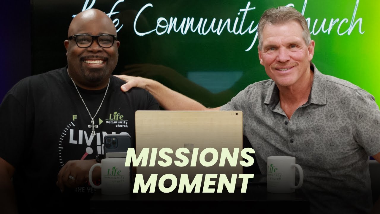 LCC Live | Missions Moment | Pastor Jeff & Pastor Larry