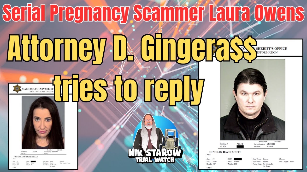 Serial Pregnancy Scammer Laura Owens Attorney, D. Gingera$$, tries to reply.