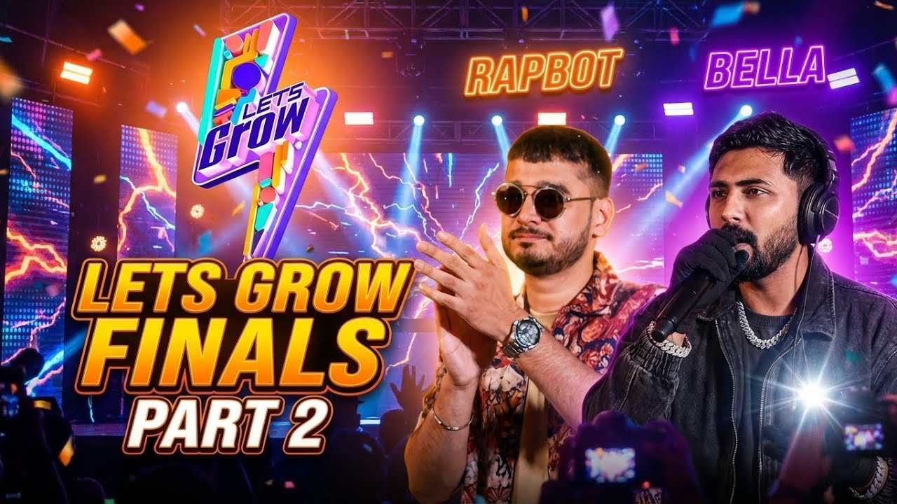 LETS GROW FINALS | BELLA & RAPBOT | PART 2