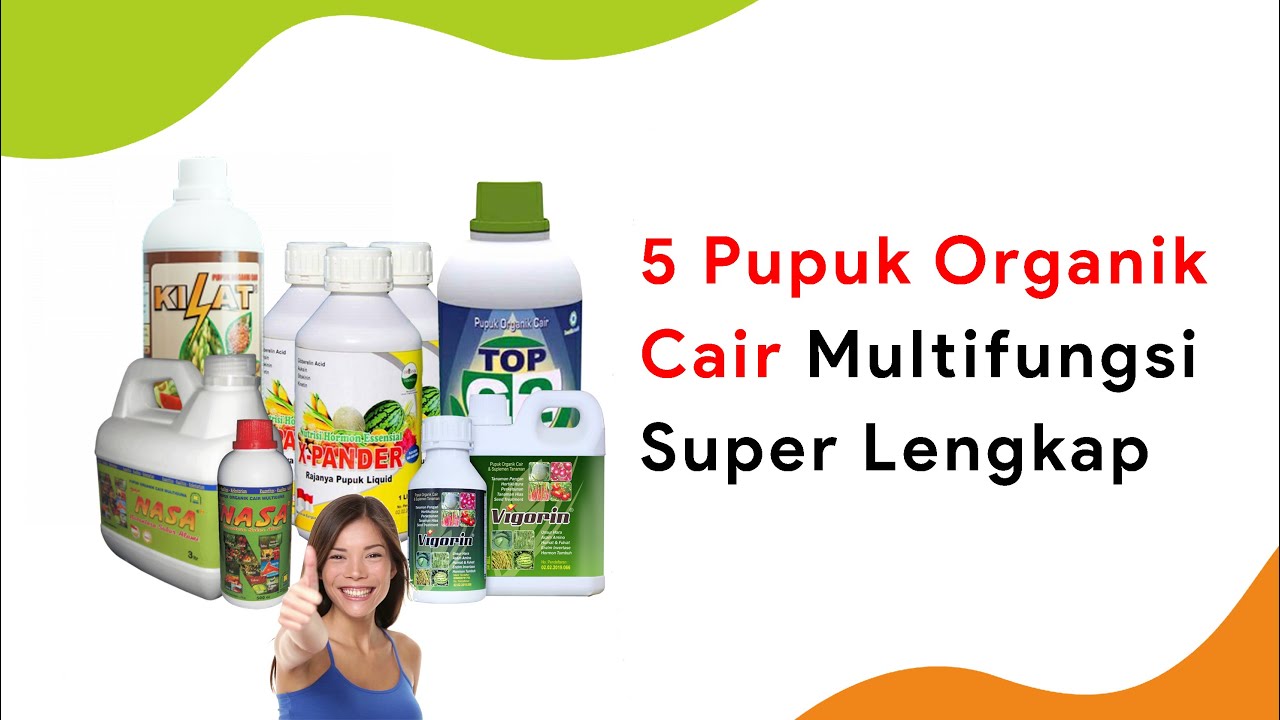 5 Pupuk Organik Cair Lengkap Unsur Hara Makro