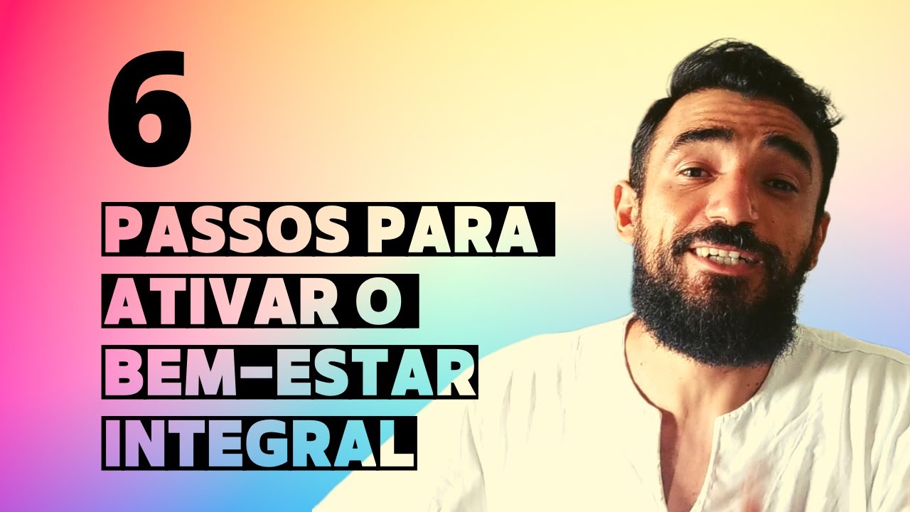 Como ser feliz de verdade - Bem-Estar Integral