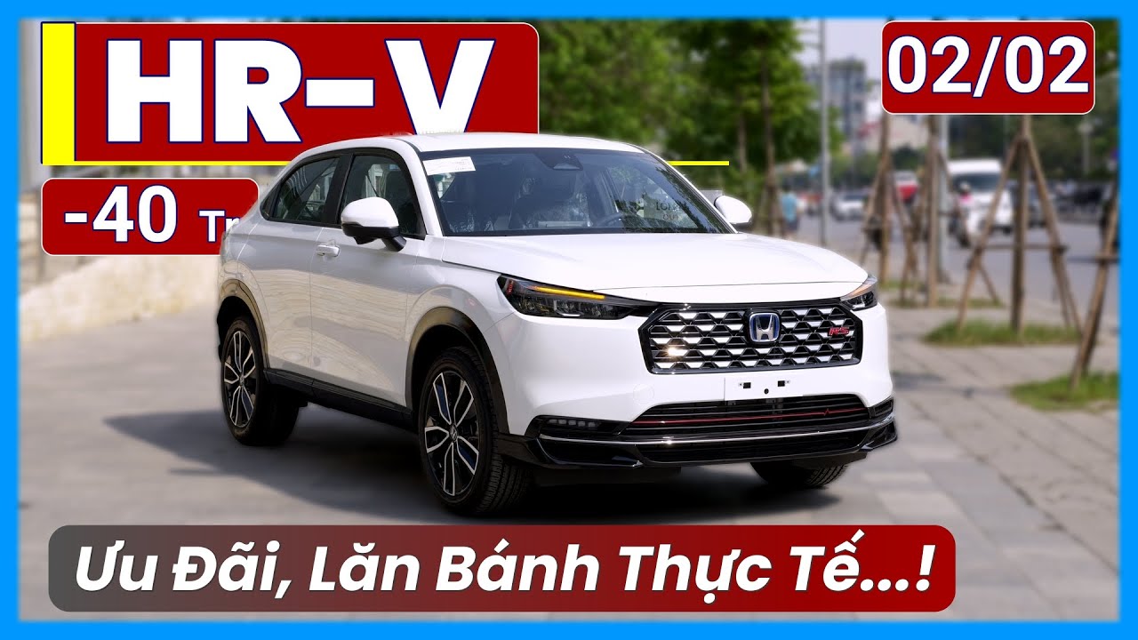 Xe Honda HR-V 2026 Giá Tháng 02. Ưu Đãi Mới, Lăn Bánh Thực Tế, Xe Giao Sớm | Xe Việt