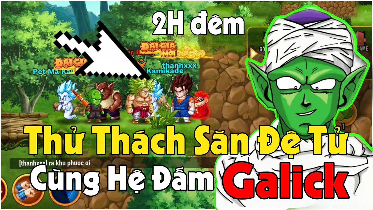 Ngọc Rồng Awaken -  Thử Thách Săn Đệ Tử Cùng Hệ Đấm Galick Chỉ Số Ngon Cho Namec