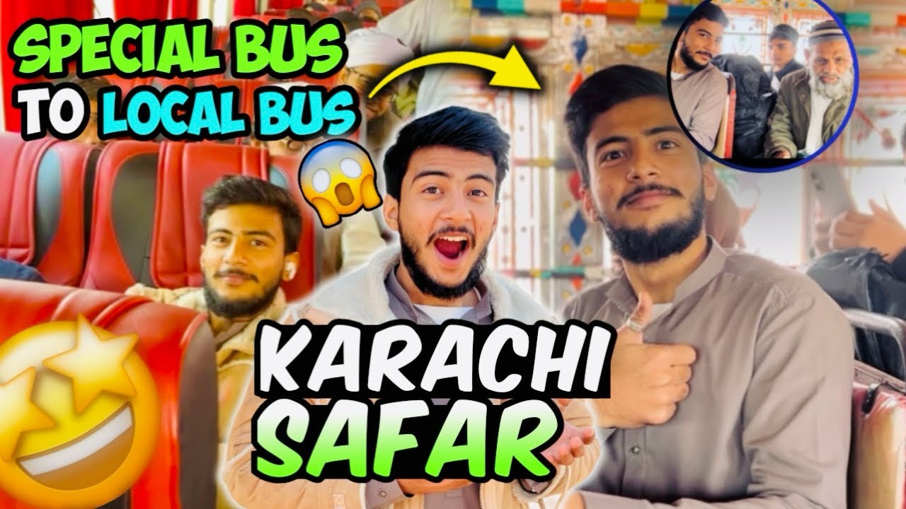 Karachi Ka Safar 😍 | VIP Bus to Local Bus 😅 | Ayaz Shahid 