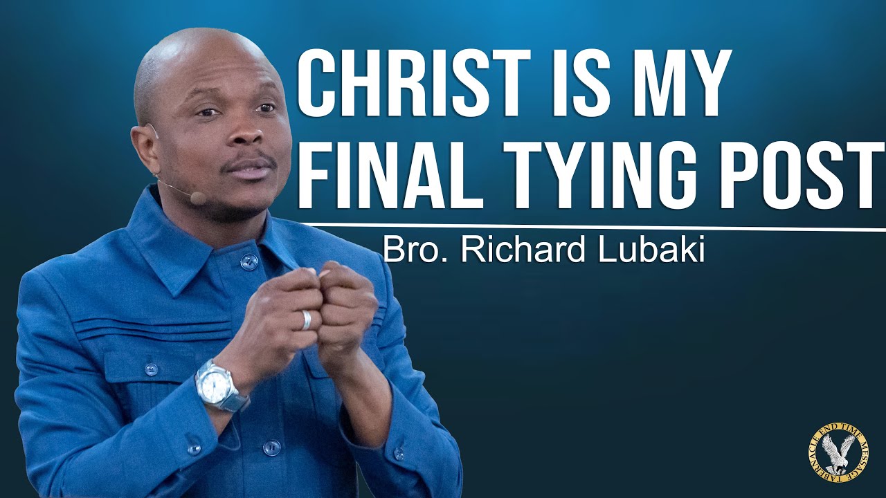 01-14-26 | Christ My Final Tying Post: Bro. Richard Lubaki