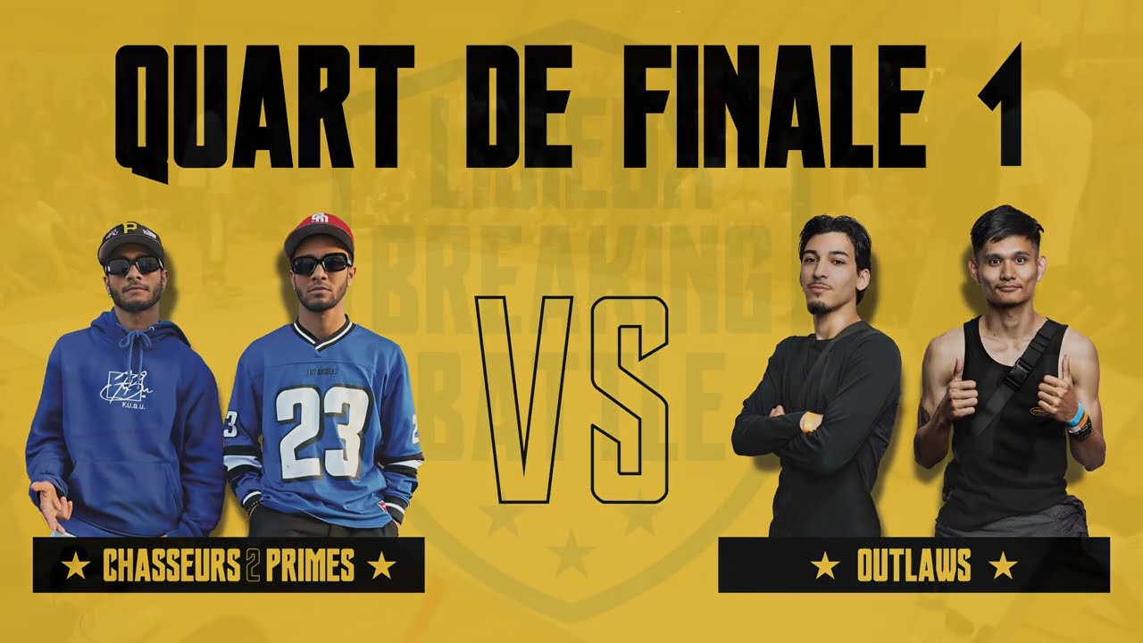 OUTLAWS vs CHASSEURS 2 PRIME 1/4 FINALE 1 LISIEUX BREAKING BATTLE 2025