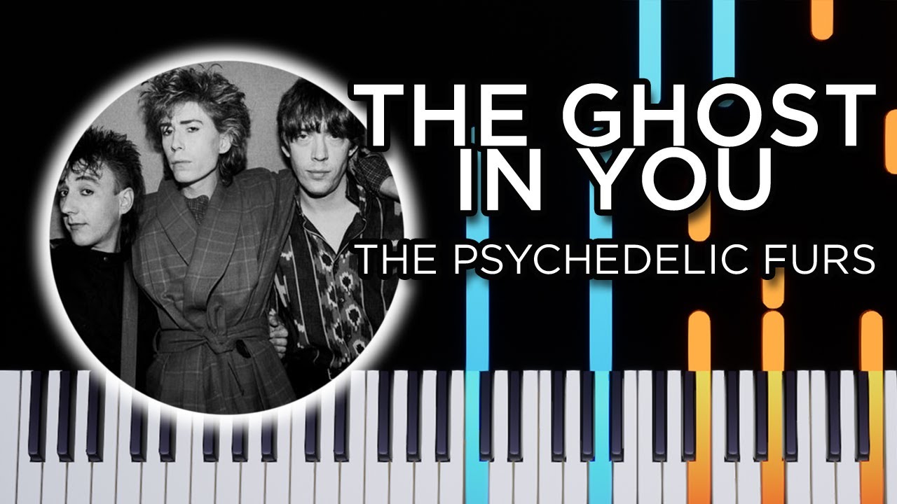 The Ghost In You (The Psychedelic Furs) - Piano Tutorial