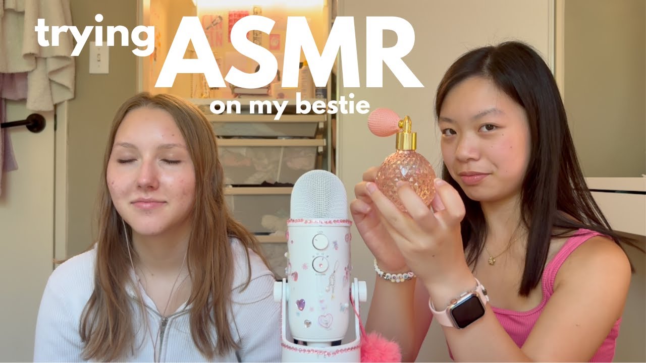 trying asmr for the first time on my bestie || pre-college summer ep. 03