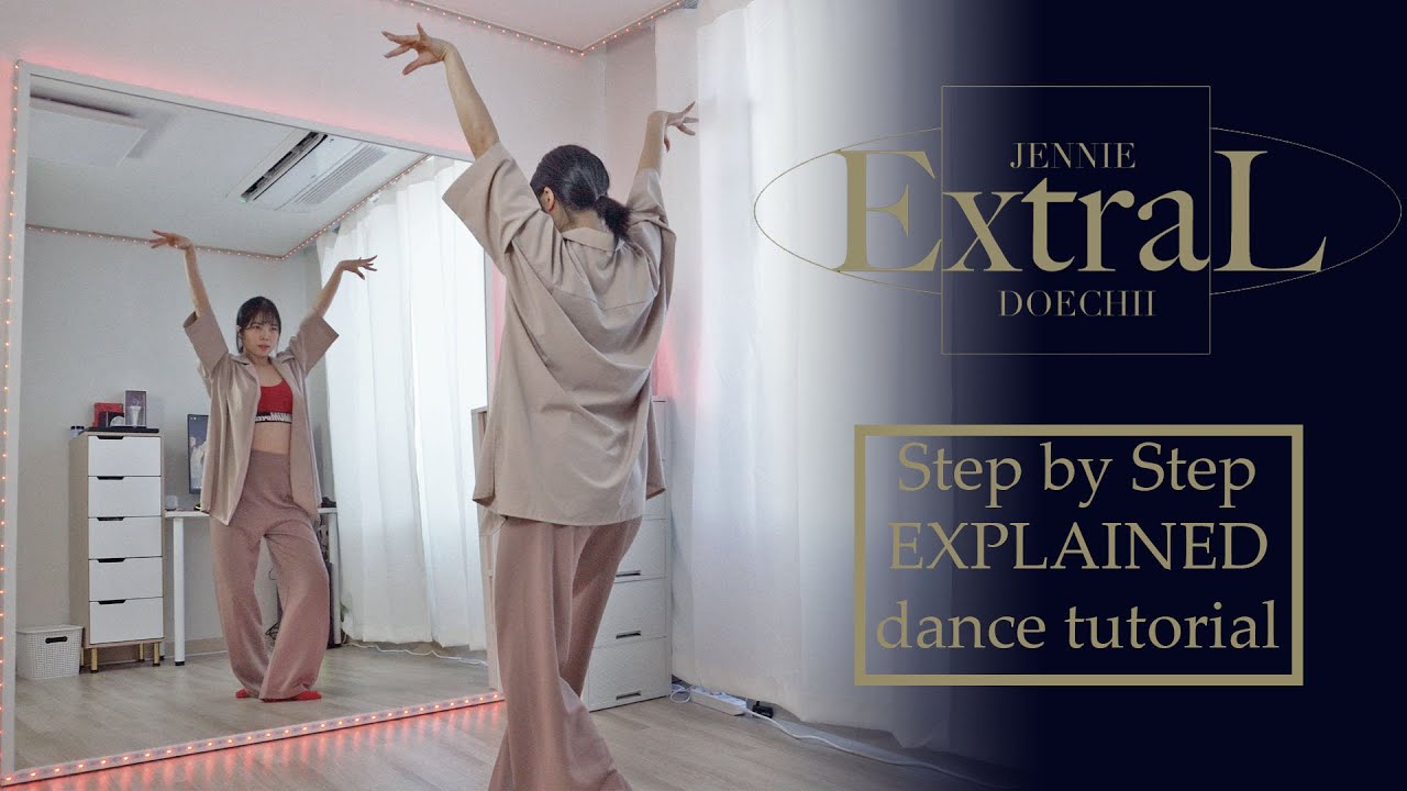 Step by Step JENNIE, Doechii - ExtraL #dancetutorial MV version