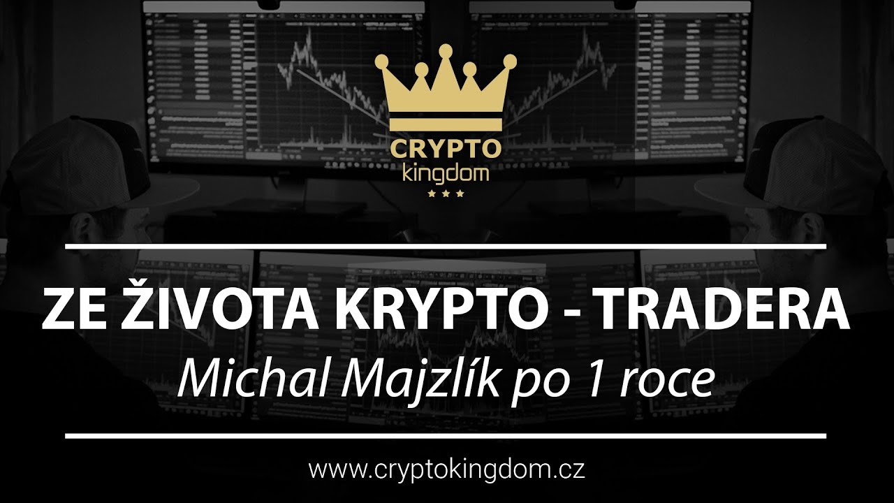 Ze života Krypto-tradera: Michal Majzl&iacute;k | Crypto Kingdom CZ