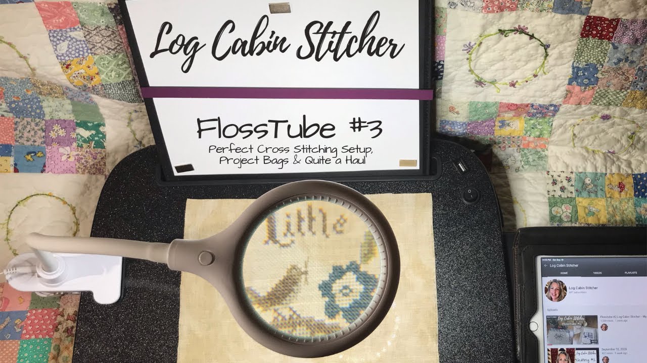 FlossTube #3 My Perfect Cross Stitching Setup, Project Bags & Quite a Haul